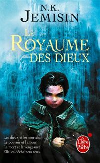 Couverture du livre Le Royaume des dieux (La Trilogie de l'héritage - N K Jemisin