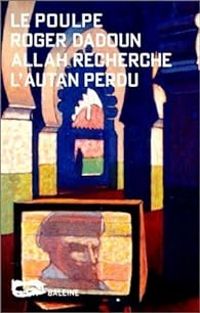 Couverture du livre Allah recherche de l'autan perdu - Roger Dadoun