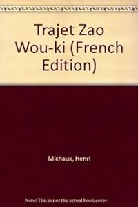 Couverture du livre Trajet Zao Wou-ki - Henri Michaux