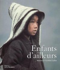 Caroline Laffon - Martine Laffon - Enfants d'ailleurs racontés aux enfants d'ici