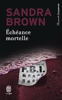 Sandra Brown - Echeance mortelle