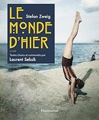 Laurent Seksik - Stefan Zweig, le monde d'hier