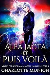 Charlotte Munich - Alea jacta et puis voilà