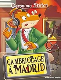 Geronimo Stilton - Cambriolage à Madrid