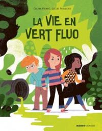 Couverture du livre La vie en vert fluo - Coline Pierre