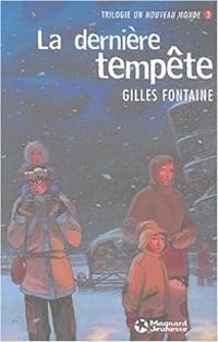 Gilles Fontaine - La dernière tempête