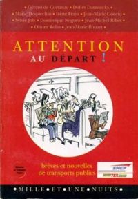 Gerard De Cortanze - Didier Daeninckx - Attention au départ !