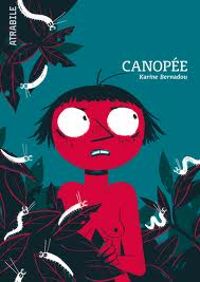 Couverture du livre Canopée - Karine Bernadou