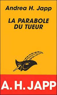 Andrea H. Japp - La parabole du tueur