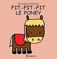 Edouard Manceau - Fit-Fit-Fit le Poney