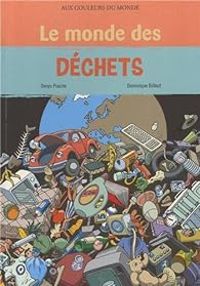 Denys Prache - Le monde des déchets