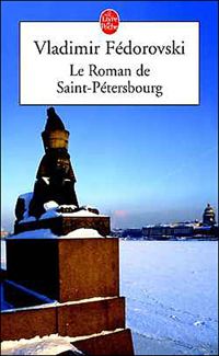 Couverture du livre Le Roman de Saint-Pétersbourg - Vladimir Fedorovski