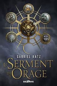 Gabriel Katz - Le serment de l'orage