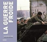 Couverture du livre La guerre froide - Racontée à tous - Philippe Godard