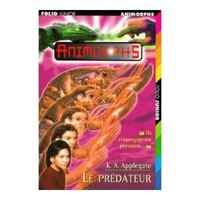 Couverture du livre Le prédateur - Katherine A Applegate