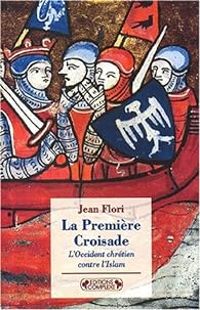 Couverture du livre La première croisade - Jean Flori