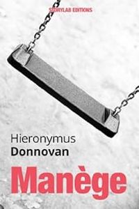 Couverture du livre Manège - Hieronymus Donnovan