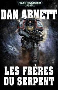 Couverture du livre Les frères du serpent - Dan Abnett