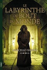 Marcello Simoni - Le Labyrinthe du bout du monde