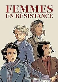 Emmanuelle Polack - Femmes en résistance - Intégrale