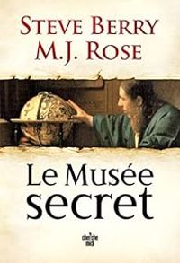 Steve Berry - Mj Rose - Le musée secret