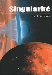 Couverture du livre Singularité - Stephen Baxter