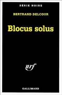 Bertrand Delcour - Blocus solus