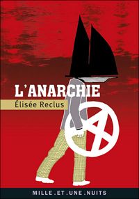 Elisée Reclus - L'Anarchie