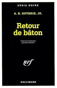 Couverture du livre Retour de baton - A B Guthrie