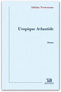 Couverture du livre Utopique Atlantide - Adeline Neetesonne