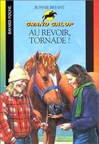 Couverture du livre Au revoir, Tornade ! - Bonnie Bryant