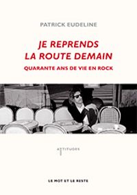 Patrick Eudeline - Je reprends la route demain 