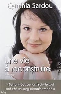 Couverture du livre Une vie à reconstruire - Cynthia Sardou - Jc Bataille