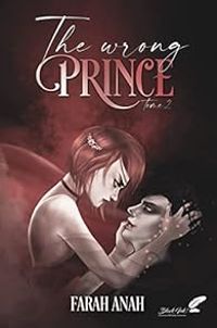 Couverture du livre The wrong Prince - Farah Anah