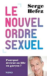 Serge Hefez - Le nouvel ordre sexuel 