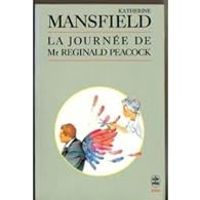 Katherine Mansfield - La journée de Mr Reginald Peacock