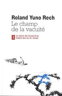 Roland Rech - Le champ de la vacuité 