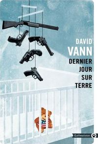 David Vann - Dernier jour sur terre