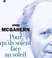 John Mac Gahern - Pour qu'ils soient face au soleil levant