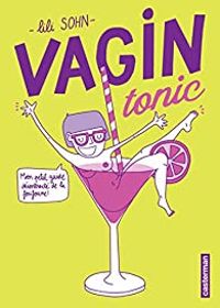 Couverture du livre Vagin Tonic - Lili Sohn