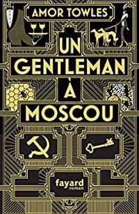 Couverture du livre Un gentleman à Moscou - Amor Towles