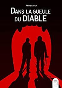 Couverture du livre Dans la gueule du diable - Anne Loyer