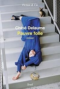 Couverture du livre Pauvre folle - Chloe Delaume