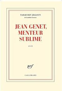 Couverture du livre Jean Genet, menteur sublime - Tahar Ben Jelloun