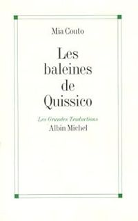 Couverture du livre Les baleines de Quissico - Mia Couto