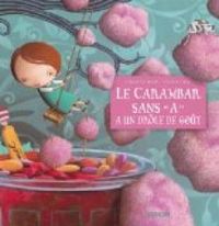 Couverture du livre Le carambar sans ''A'' a un drôle de goût - Christine Beigel - Arnaud Hug