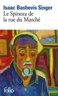 Couverture du livre Le Spinoza de la rue du Marché - Isaac Bashevis Singer