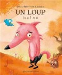 Couverture du livre Un loup tout nu - Loufane  - Thierry Robberecht