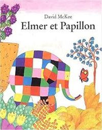 David Mckee - Elmer et Papillon