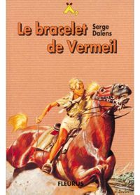 Couverture du livre Bracelet de vermeil - Serge Dalens